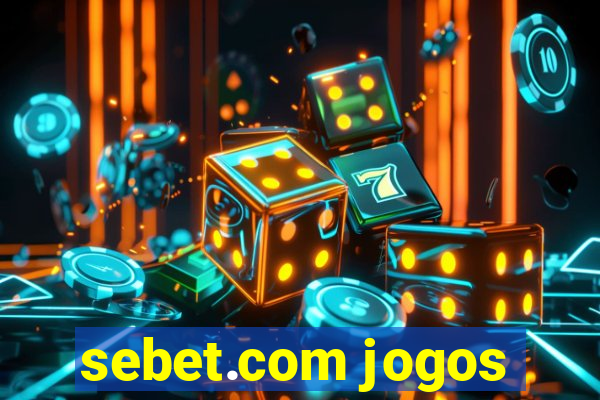 sebet.com jogos